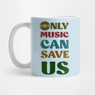 only music can save us Mug